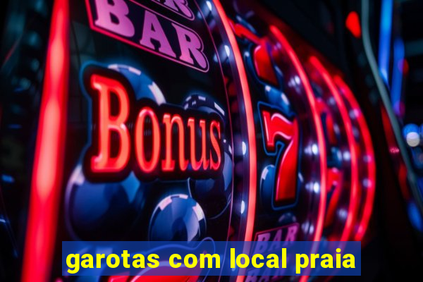 garotas com local praia